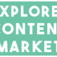 L’ARRIVEE DU XPLORE CONTENT MARKET !